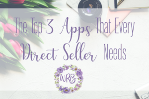 3 Apps That Every Direct Seller Needs